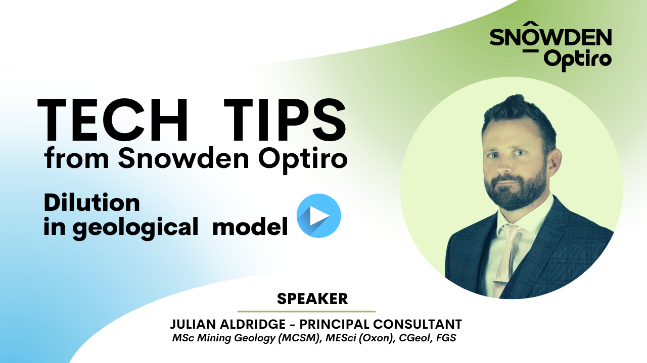 TECH TIPS - Dilution in geological model - by Julian Aldridge - Snowden Optiro